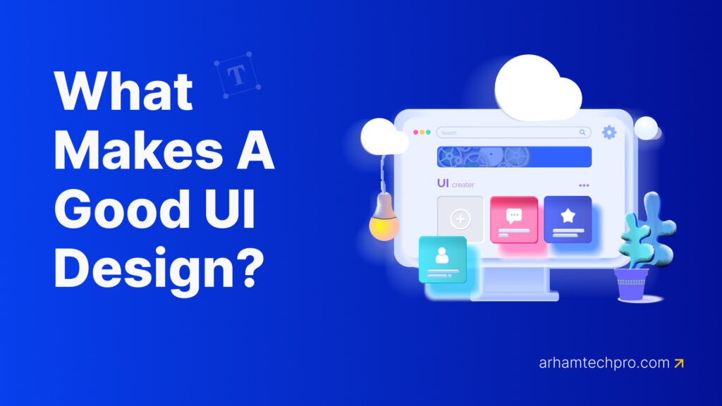 What Makes a Good UI Design